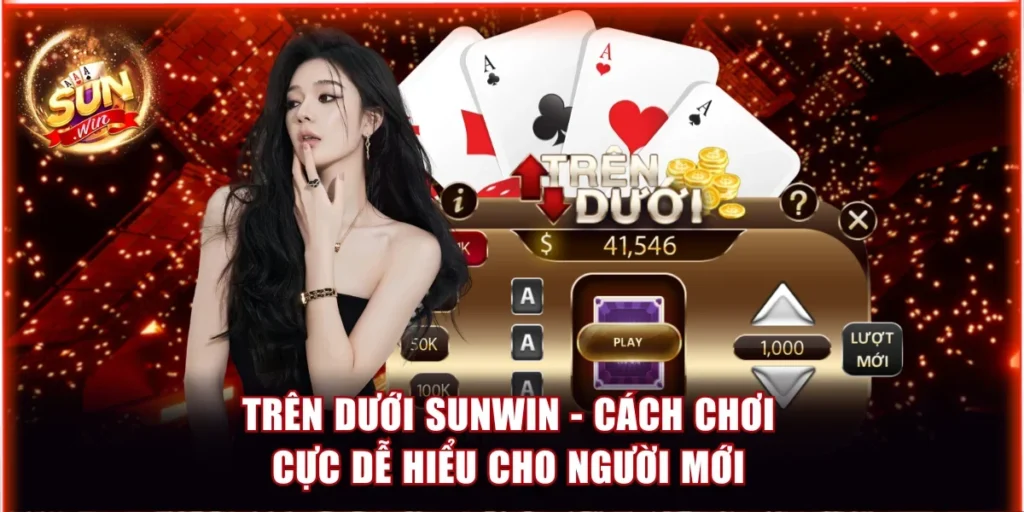 Bí kíp bắt cầu Trên Dưới Sunwin ăn tiền liên tục